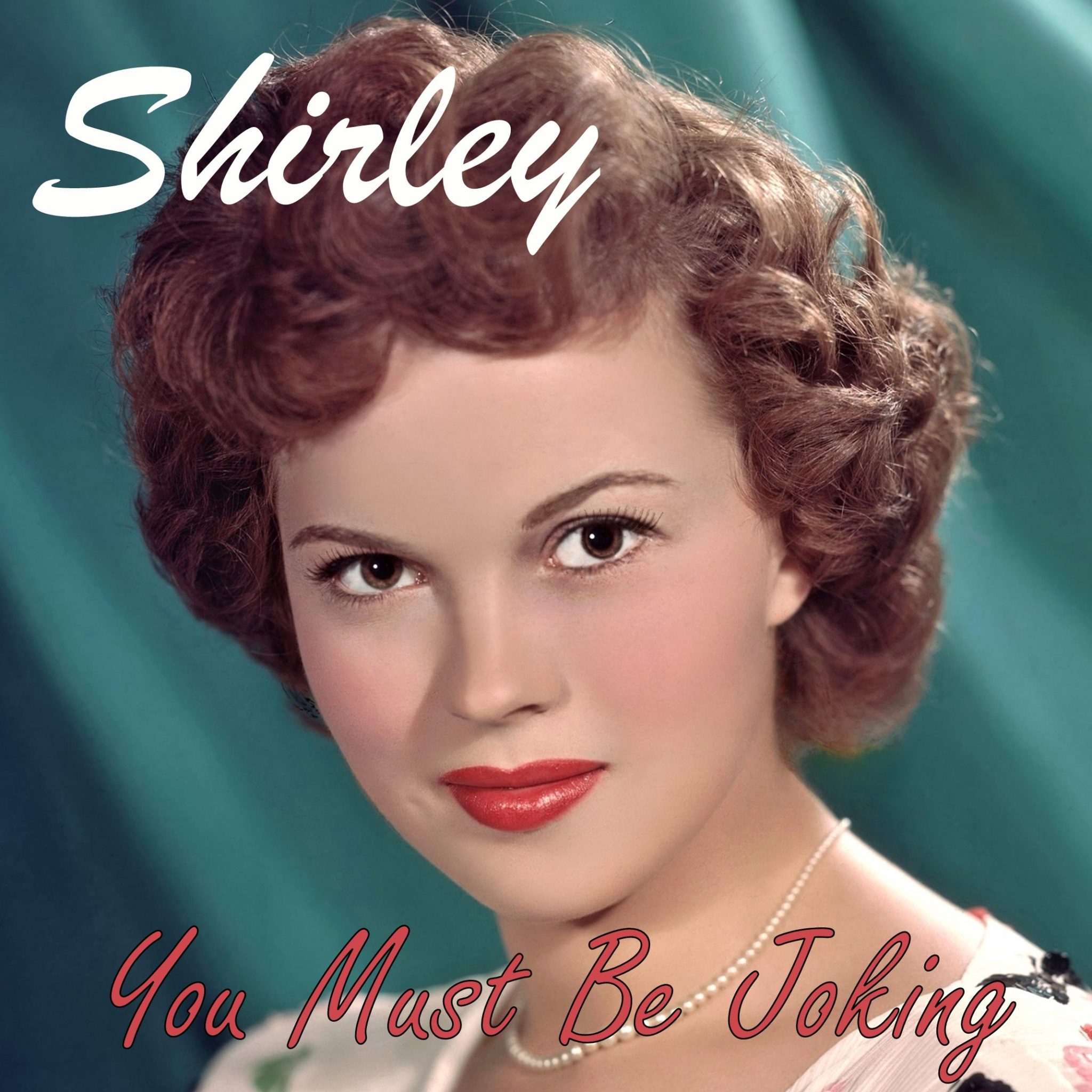 Shirley, You Must Be Joking